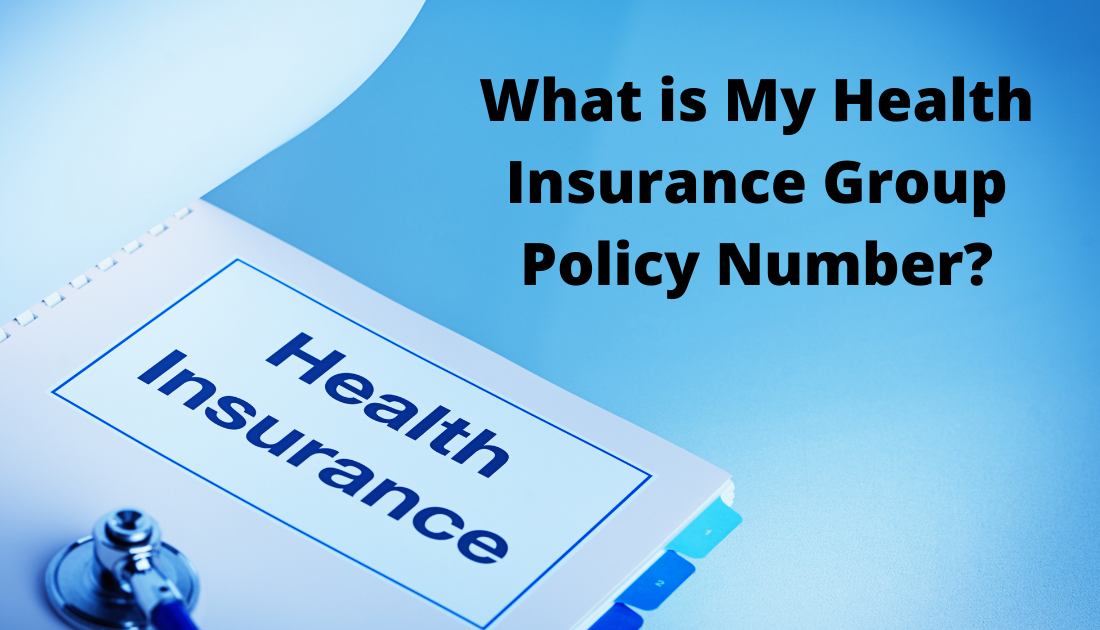 What is My Health Insurance Group Policy Number?